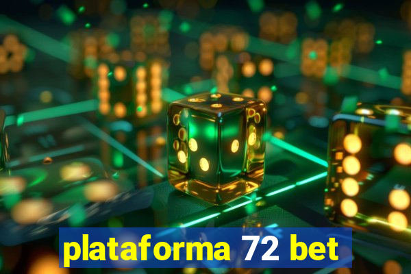 plataforma 72 bet